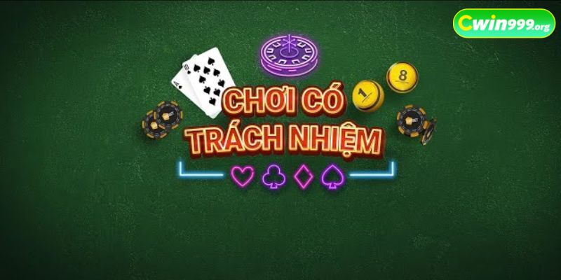 Chơi Cwin Có Trách Nhiệm