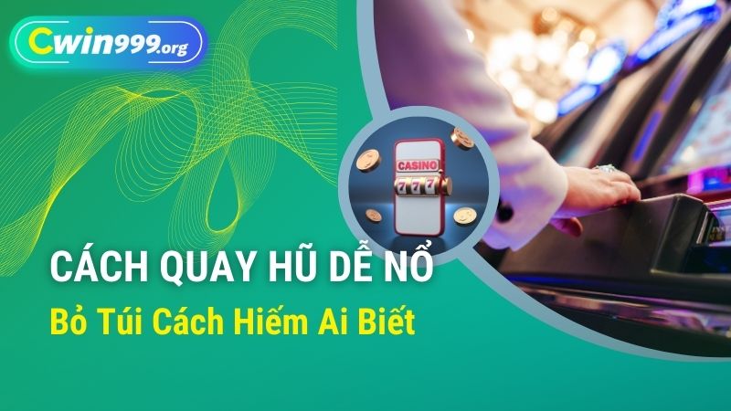 cách quay hũ dễ nổ