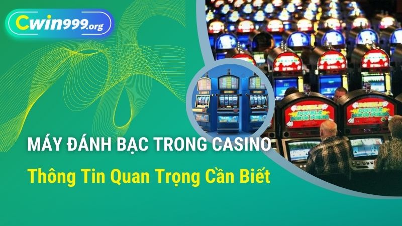 Máy đánh bạc trong casino