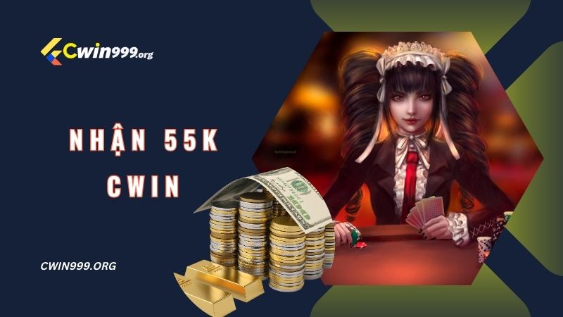 nhận 55k CWIN